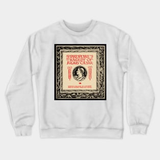 Shakespeares Tragedy of Julius Caeser | Tudor Crewneck Sweatshirt